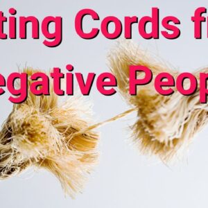 Cutting Cords from Negative PeopleðŸŒ¸