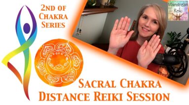 Distance Reiki Healing for Your Sacral Chakra