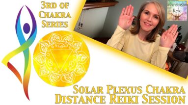 Distance Reiki Healing for Your Solar Plexus Chakra