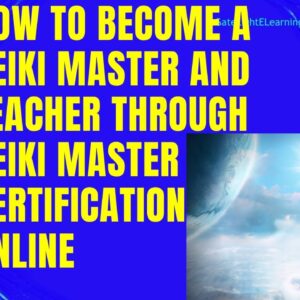 How To Become A Reiki Master And Teacher Through Reiki Master Certification Online