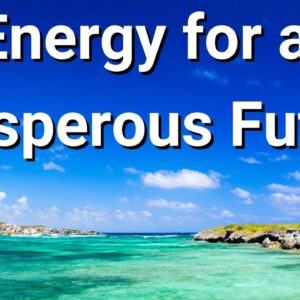 Energy for a Prosperous Future ðŸ’®