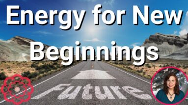 Energy for New Beginnings 🌸