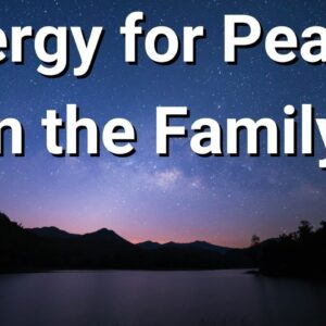 Energy for Peace in the Family 💮