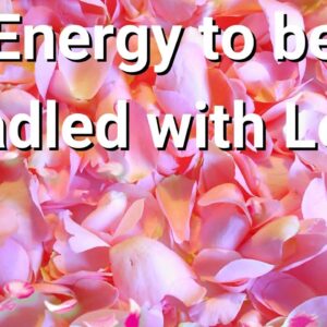Energy to be Cradled with Love ðŸŒº