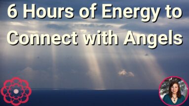 Energy to Connect with Angels, 6 hours!🌸