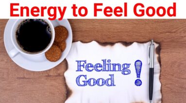 Energy to Feel Good 💮