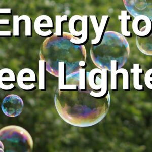 Energy to Feel Lighter 🌸