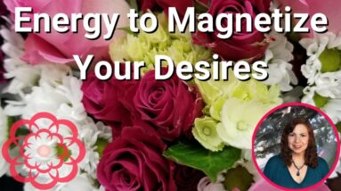 Energy to Magnetize Your Desires 🌸