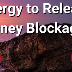 Energy to Release Money Blockages ðŸŒ¸