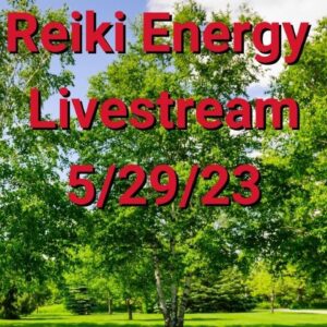 🔴Reiki Energy Livestream 5/29/23
