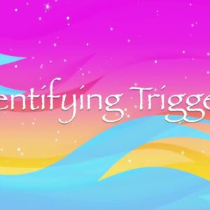 Identifying Triggers