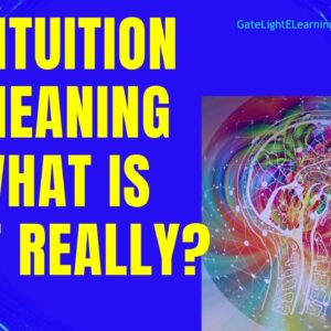 Intuition Meaning, What Is It Really?