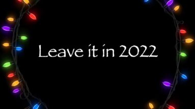 Leave it in 2022