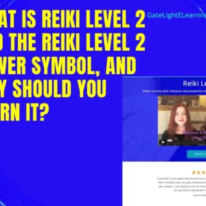 What Is Reiki Level 2, And The Reiki Level 2 Power Symbol, And Why Should You Learn It?