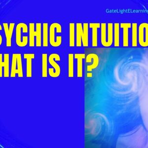 Psychic Intuition: What Is It?