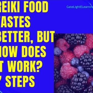 Reiki Food Tastes Better, But How Does It Work? 7 Steps