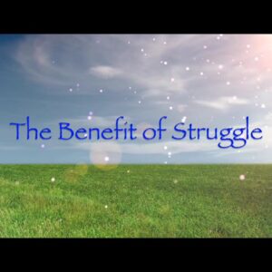 The Benefit of Struggle