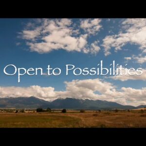 Open to Possibilities