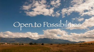 Open to Possibilities