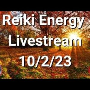 ðŸ”´Reiki Energy Livestream 10/2/23