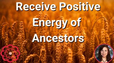 Receive Positive Energy from Ancestors