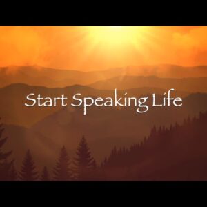 Start Speaking Life