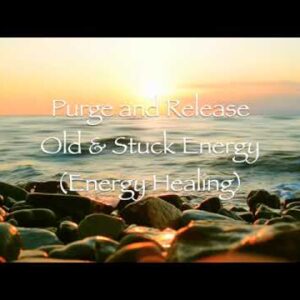 Purge and Release Old & Stuck Energy